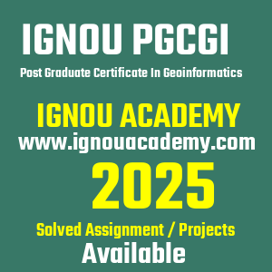 IGNOU PGCGI SOLVED ASSIGNMENT 2025